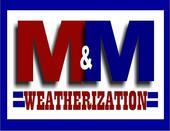 M & M Weatherization CO